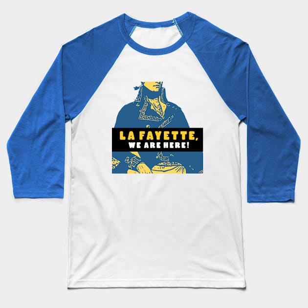 La Fayette, We Are Here! Podcast - Alt Design Yellow Baseball T-Shirt by La Fayette We Are Here! - Podcast